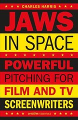 Jaws In Space: Powerful Pitching for Film and TV Screenwriters hind ja info | Võõrkeele õppematerjalid | kaup24.ee