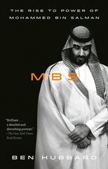 MBS: The Rise to Power of Mohammed bin Salman цена и информация | Исторические книги | kaup24.ee