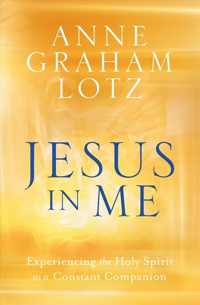 Jesus in Me: Experiencing the Holy Spirit as a Constant Companion цена и информация | Usukirjandus, religioossed raamatud | kaup24.ee