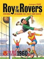 Roy of the Rovers: The Best of the 1960s: 65th Anniversary Collection цена и информация | Книги для подростков и молодежи | kaup24.ee