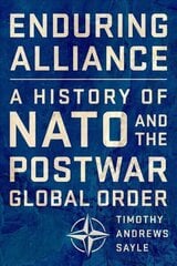 Enduring Alliance: A History of NATO and the Postwar Global Order цена и информация | Книги по социальным наукам | kaup24.ee