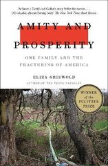 Amity and Prosperity: One Family and the Fracturing of America - Winner of the Pulitzer Prize for Non-Fiction 2019 цена и информация | Книги по социальным наукам | kaup24.ee