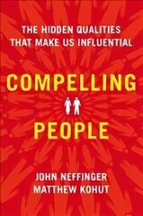 Compelling People: The Hidden Qualities That Make Us Influential цена и информация | Книги по социальным наукам | kaup24.ee