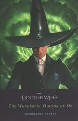 Doctor Who: The Wonderful Doctor of Oz: The Doctor of Oz цена и информация | Книги для подростков и молодежи | kaup24.ee