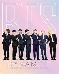 Bts - Dynamite: The Story of the Superstars of K-Pop цена и информация | Книги об искусстве | kaup24.ee