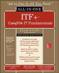 ITFplus CompTIA IT Fundamentals All-in-One Exam Guide, Second Edition (Exam   FC0-U61) 2nd edition цена и информация | Книги по экономике | kaup24.ee