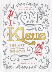 Klaus: The Art of the Movie hind ja info | Kunstiraamatud | kaup24.ee