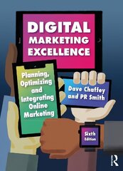 Digital Marketing Excellence: Planning, Optimizing and Integrating Online Marketing 6th edition цена и информация | Книги по экономике | kaup24.ee