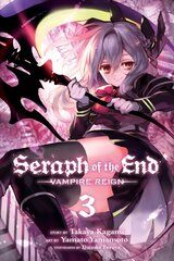 Seraph of the End, Vol. 3: Vampire Reign, 3 цена и информация | Фантастика, фэнтези | kaup24.ee