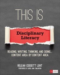 This Is Disciplinary Literacy: Reading, Writing, Thinking, and Doing . . . Content Area by Content Area цена и информация | Книги по социальным наукам | kaup24.ee