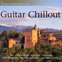CD - Finest Selection of Guitar Chillout hind ja info | Vinüülplaadid, CD, DVD | kaup24.ee