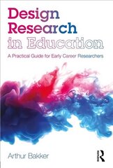 Design Research in Education: A Practical Guide for Early Career Researchers цена и информация | Книги по социальным наукам | kaup24.ee