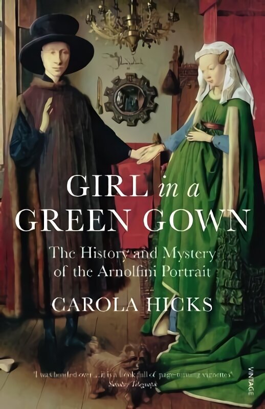 Girl in a Green Gown: The History and Mystery of the Arnolfini Portrait hind ja info | Kunstiraamatud | kaup24.ee