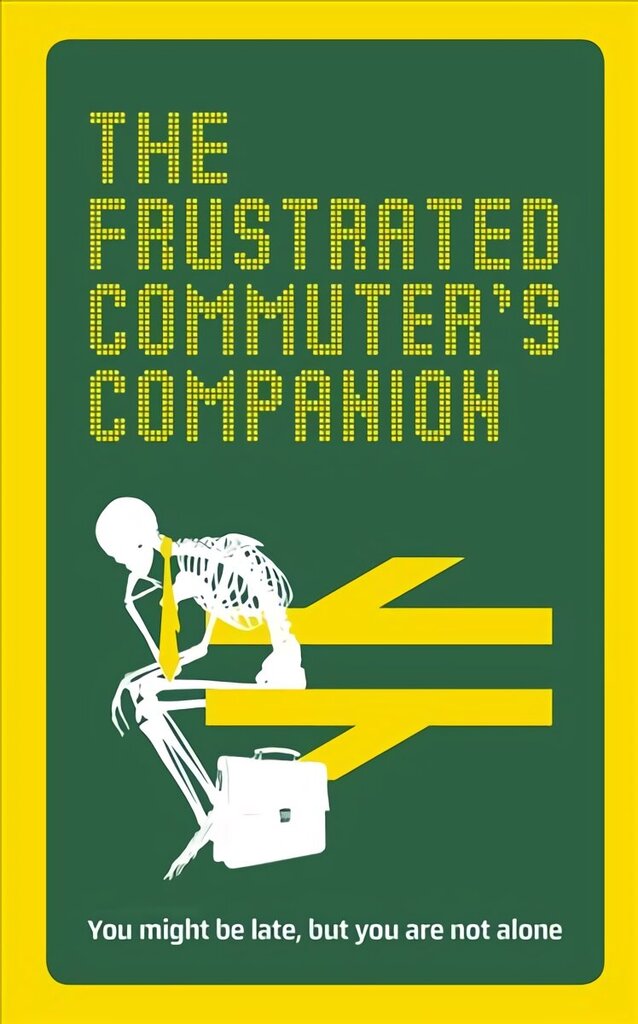 Frustrated Commuter's Companion: A survival guide for the bored and desperate цена и информация | Reisiraamatud, reisijuhid | kaup24.ee