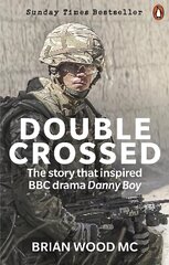 Double Crossed: A Code of Honour, A Complete Betrayal цена и информация | Биографии, автобиогафии, мемуары | kaup24.ee