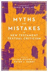 Myths and Mistakes in New Testament Textual Criticism hind ja info | Usukirjandus, religioossed raamatud | kaup24.ee