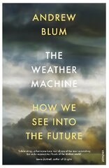 Weather Machine: How We See Into the Future hind ja info | Majandusalased raamatud | kaup24.ee