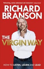 Virgin Way: How to Listen, Learn, Laugh and Lead цена и информация | Биографии, автобиогафии, мемуары | kaup24.ee