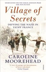 Village of Secrets: Defying the Nazis in Vichy France цена и информация | Исторические книги | kaup24.ee