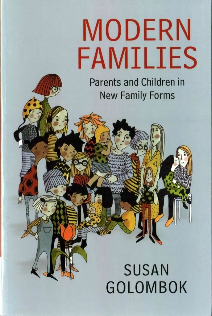 Modern Families: Parents and Children in New Family Forms hind ja info | Ühiskonnateemalised raamatud | kaup24.ee