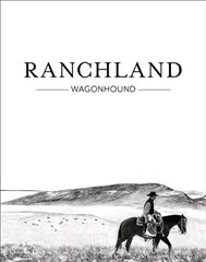 Ranchland: Wagonhound цена и информация | Книги по фотографии | kaup24.ee