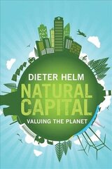 Natural Capital: Valuing the Planet hind ja info | Majandusalased raamatud | kaup24.ee