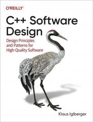 Cplusplus Software Design: Design Principles and Patterns for High-Quality Software hind ja info | Majandusalased raamatud | kaup24.ee