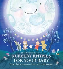 Orchard Book of Nursery Rhymes for Your Baby hind ja info | Väikelaste raamatud | kaup24.ee