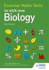 Essential Maths Skills for AS/A Level Biology hind ja info | Majandusalased raamatud | kaup24.ee