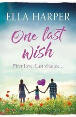 One Last Wish: A heartbreaking novel about love and loss Digital original цена и информация | Фантастика, фэнтези | kaup24.ee