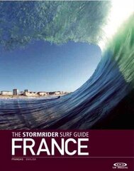 Stormrider Surf Guide France цена и информация | Книги о питании и здоровом образе жизни | kaup24.ee