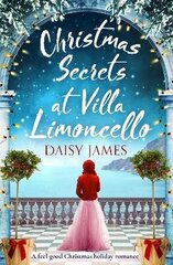 Christmas Secrets at Villa Limoncello: A feel-good Christmas holiday romance цена и информация | Фантастика, фэнтези | kaup24.ee