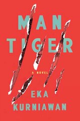 Man Tiger: A Novel hind ja info | Fantaasia, müstika | kaup24.ee