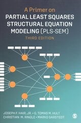 Primer on Partial Least Squares Structural Equation Modeling (PLS-SEM) 3rd Revised edition цена и информация | Энциклопедии, справочники | kaup24.ee