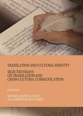 Translation and Cultural Identity: Selected Essays on Translation and Cross-Cultural Communication Unabridged edition hind ja info | Võõrkeele õppematerjalid | kaup24.ee