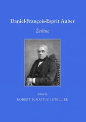 Daniel-Francois-Esprit Auber: Zerline Unabridged edition цена и информация | Книги об искусстве | kaup24.ee