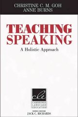 Teaching Speaking A Holistic Approach цена и информация | Пособия по изучению иностранных языков | kaup24.ee