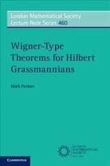 Wigner-Type Theorems for Hilbert Grassmannians hind ja info | Majandusalased raamatud | kaup24.ee