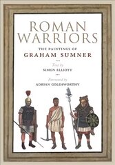 Roman Warriors: The Paintings of Graham Sumner цена и информация | Исторические книги | kaup24.ee