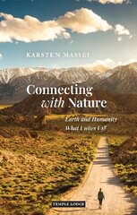 Connecting with Nature: Earth and Humanity - What Unites Us? цена и информация | Духовная литература | kaup24.ee