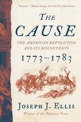 Cause: The American Revolution and its Discontents, 1773-1783 hind ja info | Ajalooraamatud | kaup24.ee