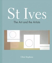 St Ives: The art and the artists цена и информация | Книги об искусстве | kaup24.ee