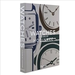 Watches: A Guide by Hodinkee: A Guide by Hondikee hind ja info | Ühiskonnateemalised raamatud | kaup24.ee