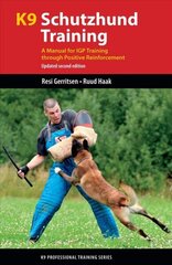 K9 Schutzhund Training: A Manual for Igp Training Through Positive Reinforcement 3rd edition цена и информация | Книги по социальным наукам | kaup24.ee