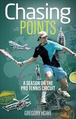 Chasing Points: A Season on the Pro Tennis Circuit hind ja info | Elulooraamatud, biograafiad, memuaarid | kaup24.ee