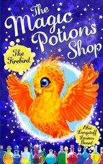 Magic Potions Shop: The Firebird цена и информация | Книги для подростков и молодежи | kaup24.ee