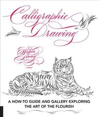 Calligraphic Drawing: A how-to guide and gallery exploring the art of the flourish hind ja info | Tervislik eluviis ja toitumine | kaup24.ee