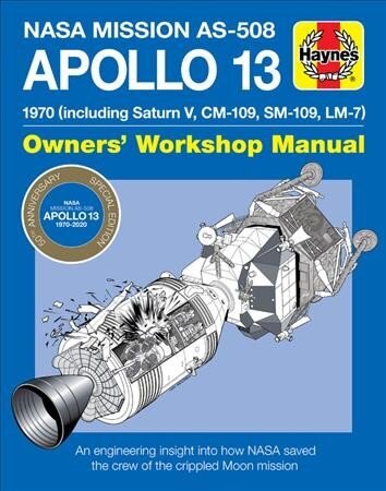 Apollo 13 Manual 50th Anniversary Edition: 1970 (including Saturn V, CM-109, SM-109, LM-7) цена и информация | Tervislik eluviis ja toitumine | kaup24.ee