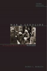 War and Genocide: A Concise History of the Holocaust Third Edition hind ja info | Ajalooraamatud | kaup24.ee