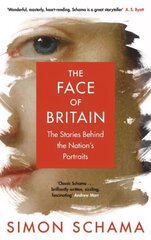 Face of Britain: The Stories Behind the Nation's Portraits hind ja info | Kunstiraamatud | kaup24.ee